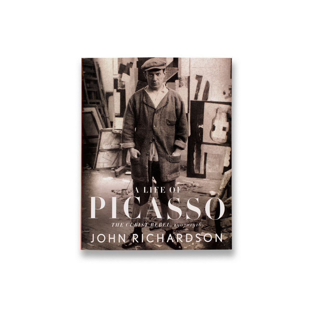 Front cover John Richardson: A Life of Picasso II: The Cubist Rebel, 1907–1916 book