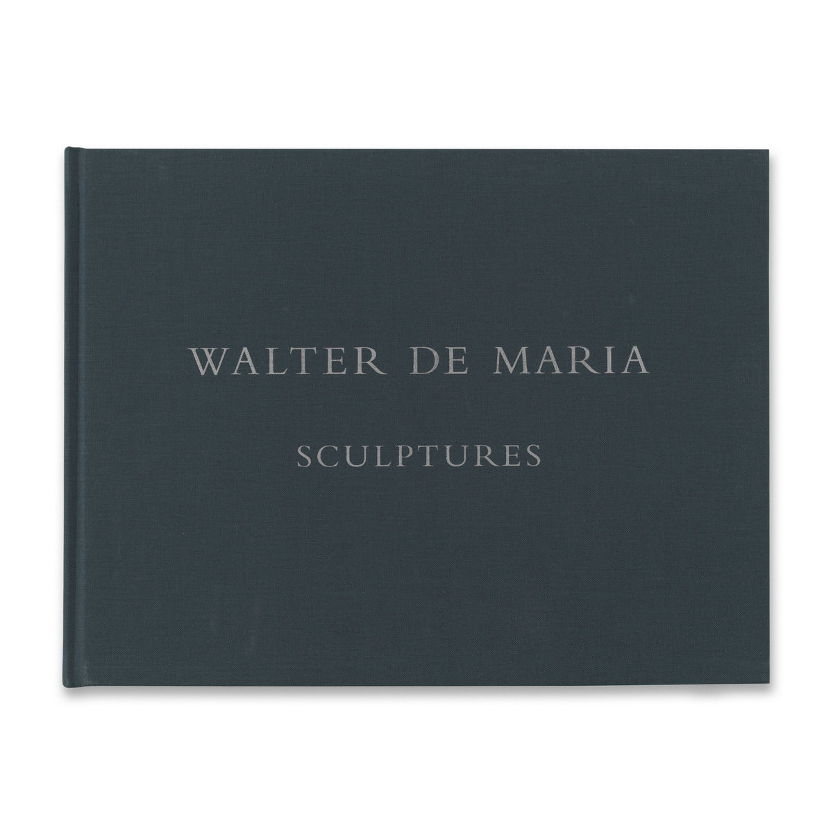 Cover of the book Walter De Maria: Sculptures